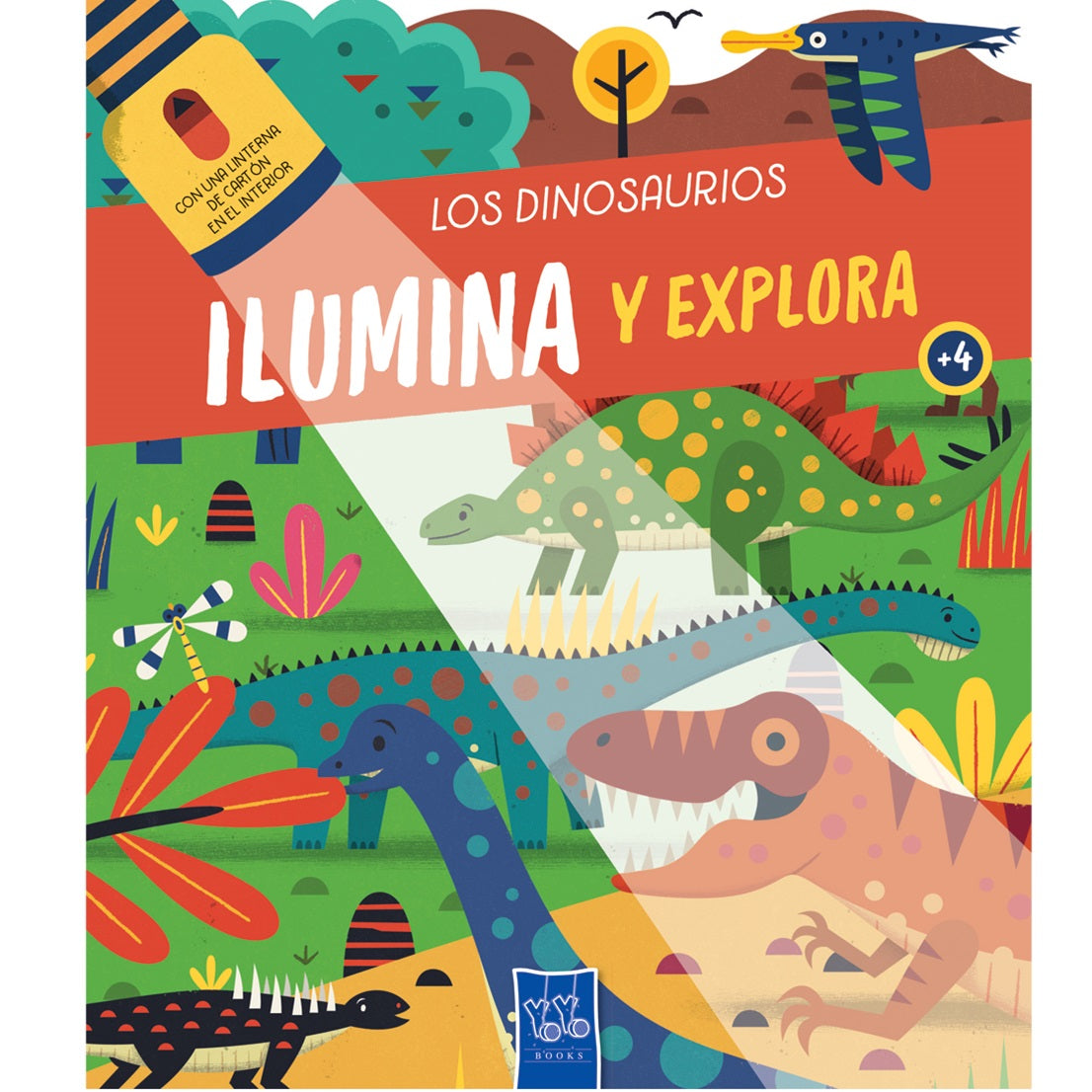 Ilumina y explora: Los dinosaurios Ilumina y explora: Los dinosaurios